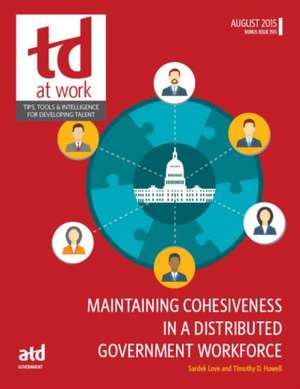 Maintaining Cohesiveness in a Distributed Government Workforce de Sardek Love