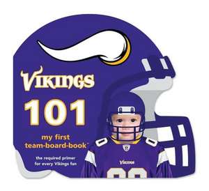 Minnesota Vikings 101: My First Presidential-Board-Book de Brad M. Epstein