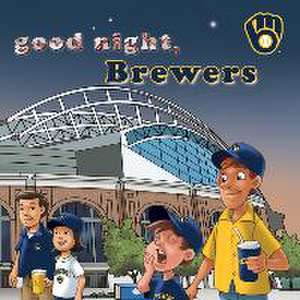 Good Night Brewers de Brad M Epstein