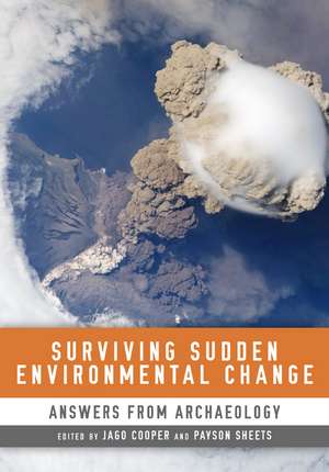 Surviving Sudden Environmental Change: Answers From Archaeology de Jago Cooper