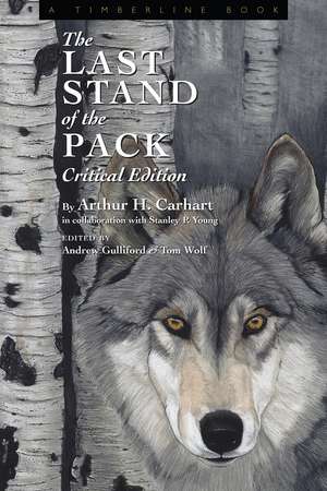 The Last Stand of the Pack: Critical Edition de Arthur Carhart