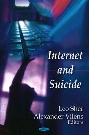 Internet and Suicide de Leo, M.D. Sher