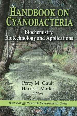 Handbook on Cyanobacteria de Percy M. Gault