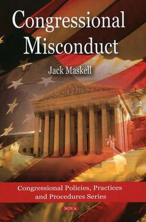 Congressional Misconduct de Jack Maskell