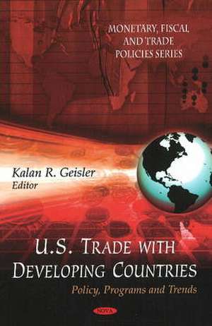 U.S. Trade with Developing Countries de Kalan R. Geisler