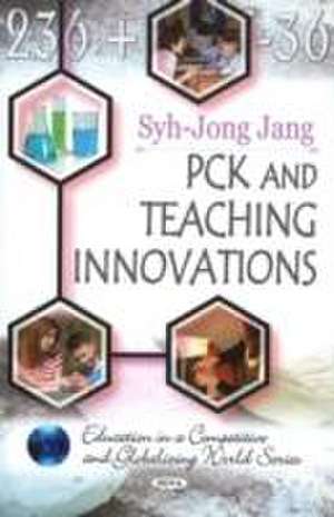 PCK and Teaching Innovations de Syh-Jong Jang