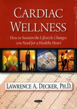 Cardiac Wellness de Lawrence A. Decker