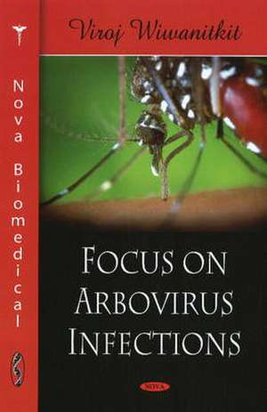 Focus on Arbovirus Infections de Viroj Wiwanitkit