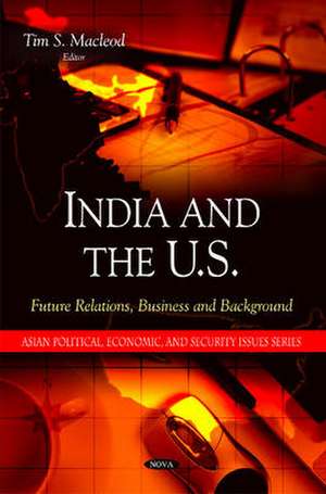 India & the U.S. de Tim S. Macleod