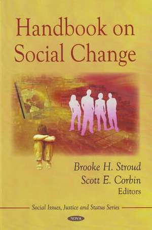 Handbook on Social Change de Brooke H. Stroud