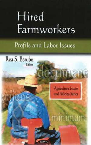 Hired Farmworkers de Rea S. Berube