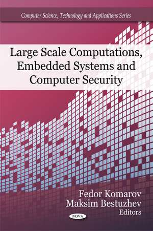 Large Scale Computations, Embedded Systems & Computer Security de Fedor Komarov