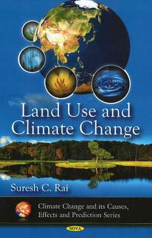 Land Use and Climate Change de Suresh C. Rai