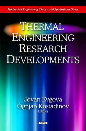 Thermal Engineering Research Developments de Jovan Evgova