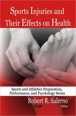 Sports Injuries and Its Effects on Health de Robert R. Salerno