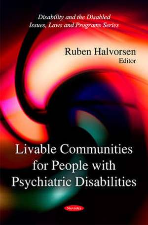 Livable Communities for People with Psychiatric Disabilities de Ruben Halvorsen