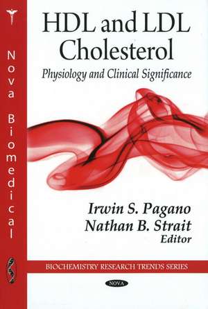 HDL & LDL Cholesterol: Physiology & Clinical Significance de Irwin S Pagano
