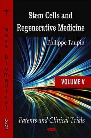 Stem Cells and Regenerative Medicine de Philippe Taupin