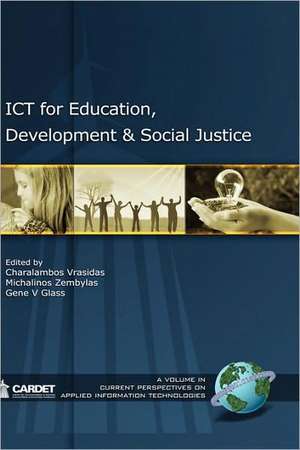 Ict for Education, Development, and Social Justice (Hc) de Gene V. Glass