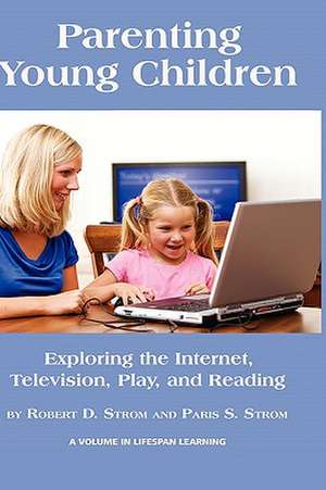 Parenting Young Children de Robert D. Strom