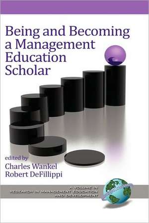 Being and Becoming a Management Education Scholar (Hc) de Robert Defillippi