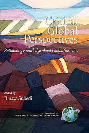 Critical Global Perspectives de Binaya Subedi
