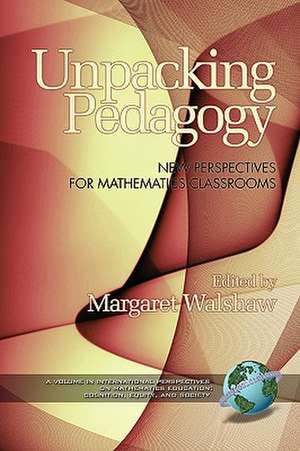 Unpacking Pedagogy de Margaret Walshaw