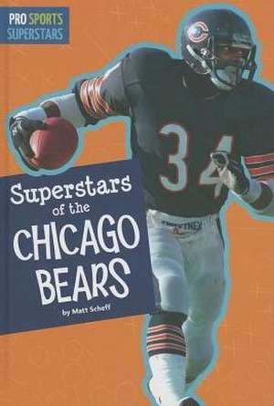 Superstars of the Chicago Bears de Matt Scheff