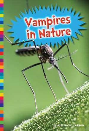 Vampires in Nature de Kirsten W. Larson