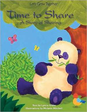 Time to Share: A Story of Sharing de Lynne Gibbs