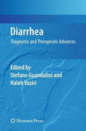 Diarrhea: Diagnostic and Therapeutic Advances de Stefano Guandalini