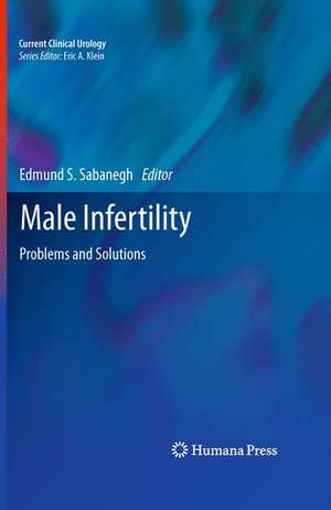 Male Infertility: Problems and Solutions de Edmund S. Sabanegh, Jr.