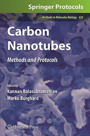 Carbon Nanotubes: Methods and Protocols de Kannan Balasubramanian