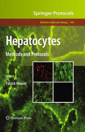 Hepatocytes: Methods and Protocols de Patrick Maurel