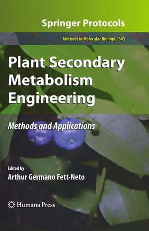 Plant Secondary Metabolism Engineering: Methods and Applications de Arthur Germano Fett-Neto