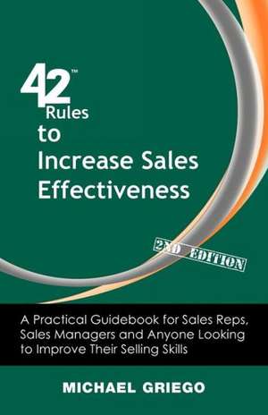 42 Rules to Increase Sales Effectiveness (2nd Edition) de Michael Griego