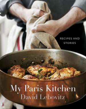 My Paris Kitchen de David Lebovitz