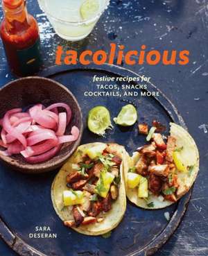 Tacolicious de Sara Deseran