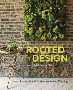 Rooted in Design de Tara Heibel