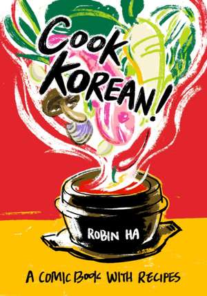 Cook Korean! de Robin Ha