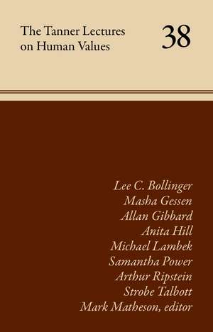 The Tanner Lectures on Human Values: Volume 38 de Mark Matheson