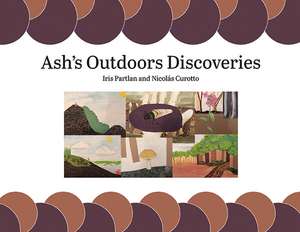 Ash's Outdoors Discoveries de Iris Partlan