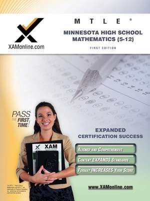 Mtle Minnesota High School Mathematics (5-12) Teacher Certification Test Prep Study Guide de Sharon A Wynne