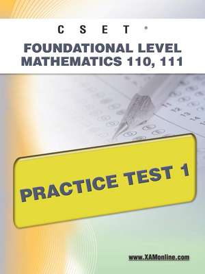 Cset Foundational Level Mathematics 110, 111 Practice Test 1 de Sharon Wynne