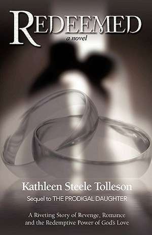 Redeemed de Kathleen Steele Tolleson