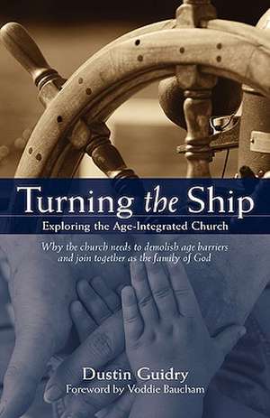 Turning the Ship de Dustin Guidry