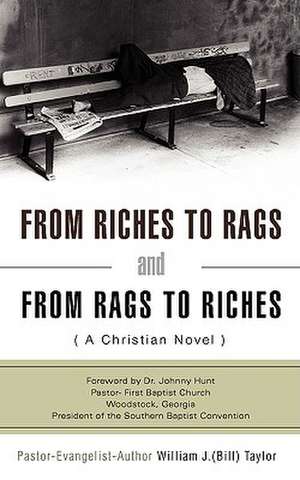 From Riches to Rags and from Rags to Riches de William J. Taylor