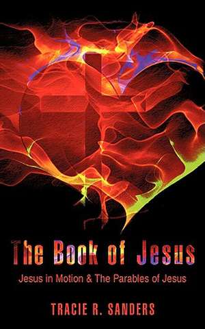 The Book of Jesus de Tracie R. Sanders