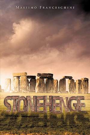 Stonehenge de Massimo Franceschini