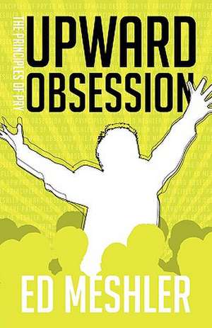 Upward Obsession de Ed Meshler